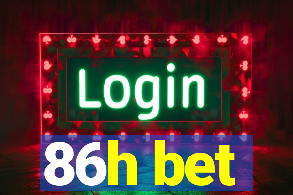 86h bet